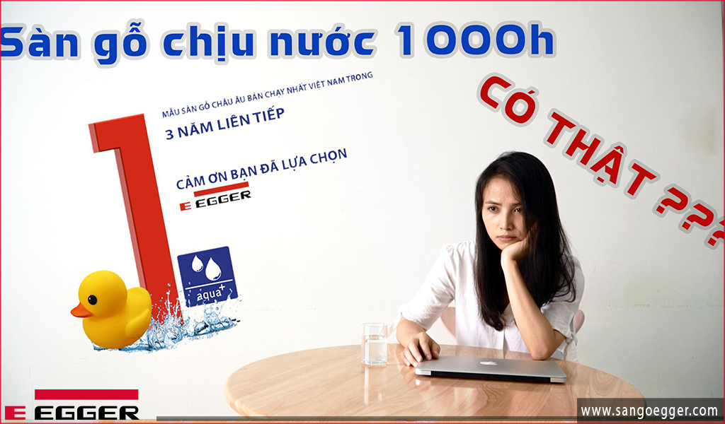 Sàn gỗ Egger Aqua - Sàn gỗ Đức chịu nước lên tới 1000 giờ